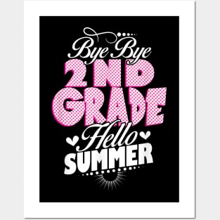 Last Day Of School Bye Bye 2Nd Grade Hello Summer Girls Posters and Art